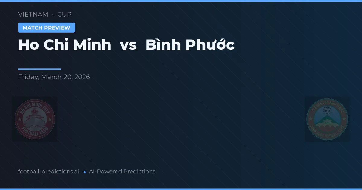 Ho Chi Minh vs Bình Phước — typy i zapowiedź meczu
