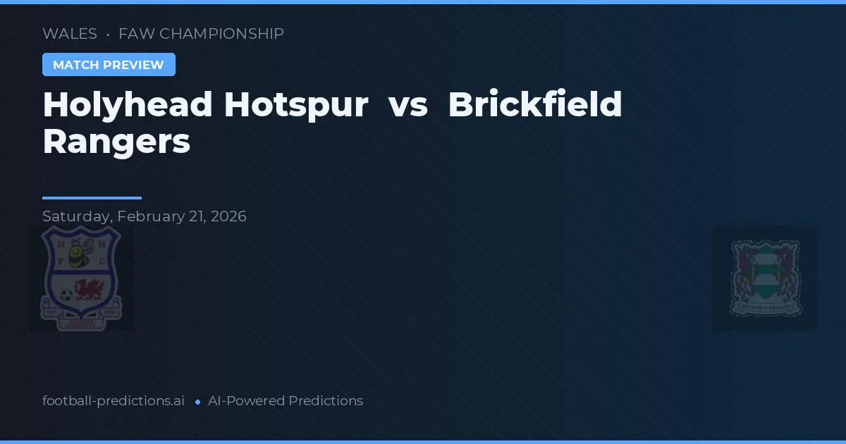 Holyhead Hotspur vs Brickfield Rangers — typy i zapowiedź meczu