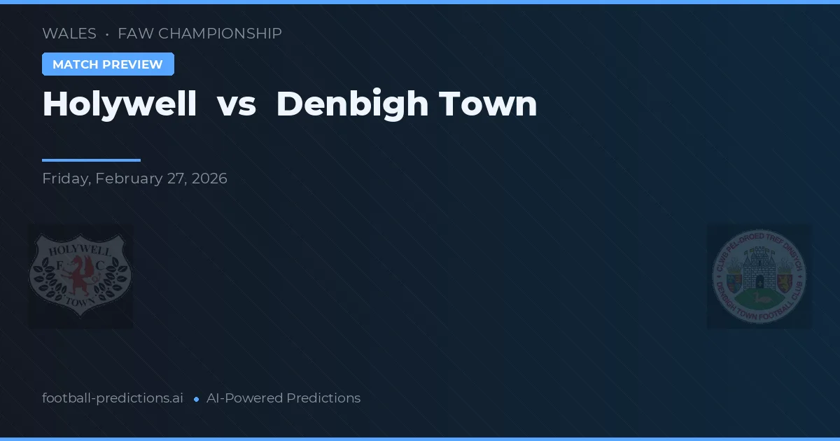 Holywell vs Denbigh Town — typy i zapowiedź meczu