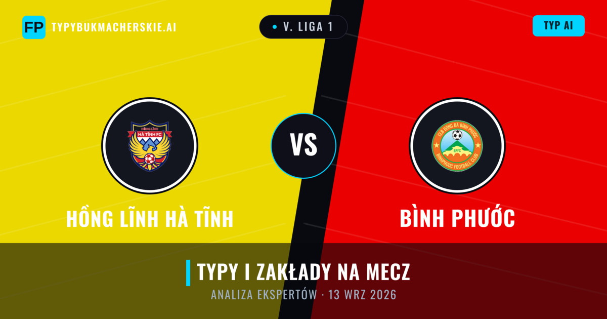 Hồng Lĩnh Hà Tĩnh vs Bình Phước — typy i zapowiedź meczu