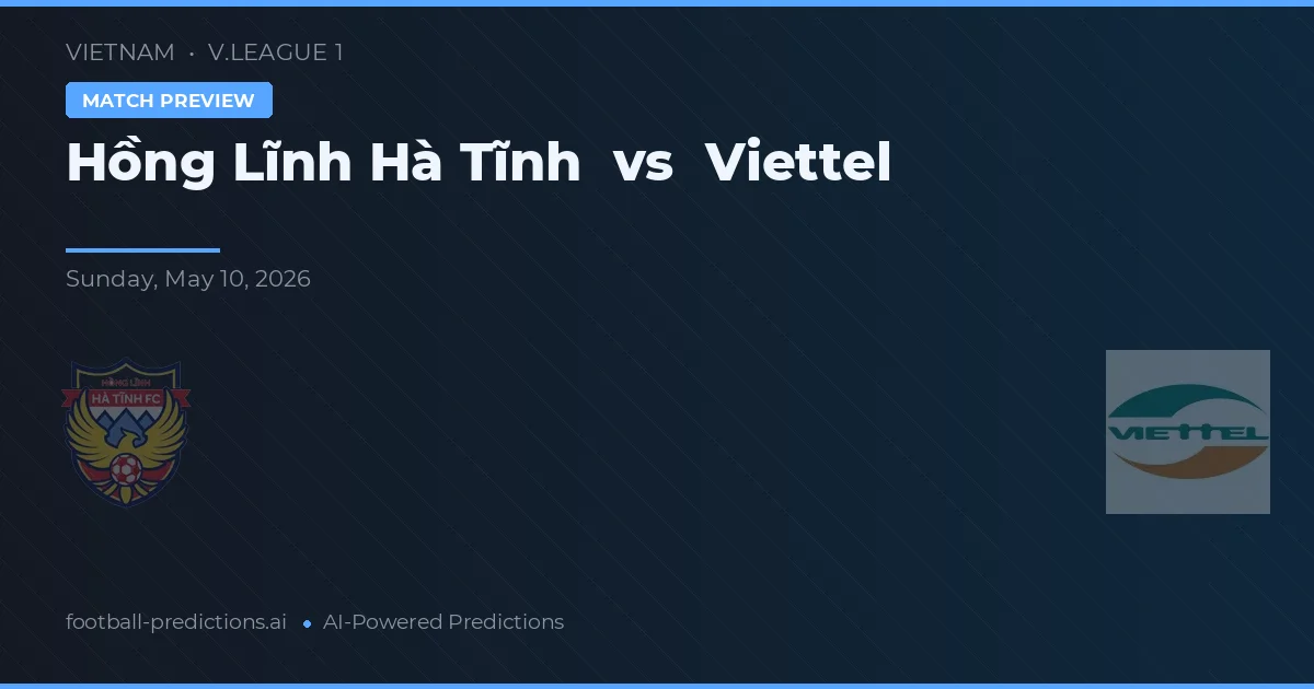 Hồng Lĩnh Hà Tĩnh vs Viettel — typy i zapowiedź meczu