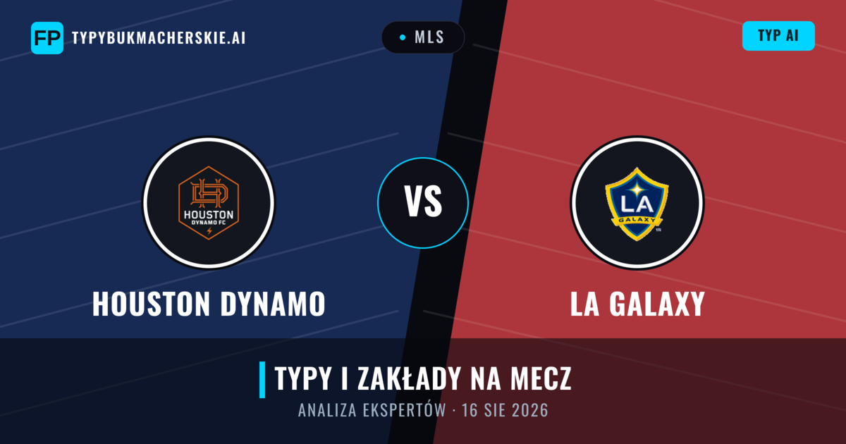 Houston Dynamo vs LA Galaxy — typy i zapowiedź meczu
