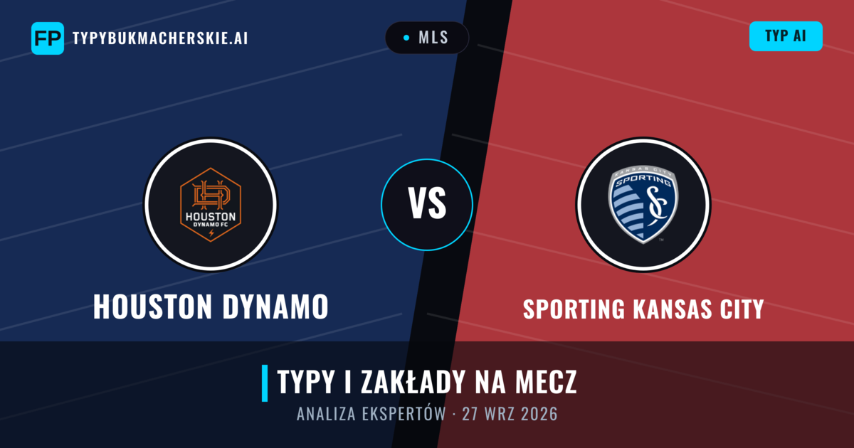 Houston Dynamo vs Sporting Kansas City — typy i zapowiedź meczu
