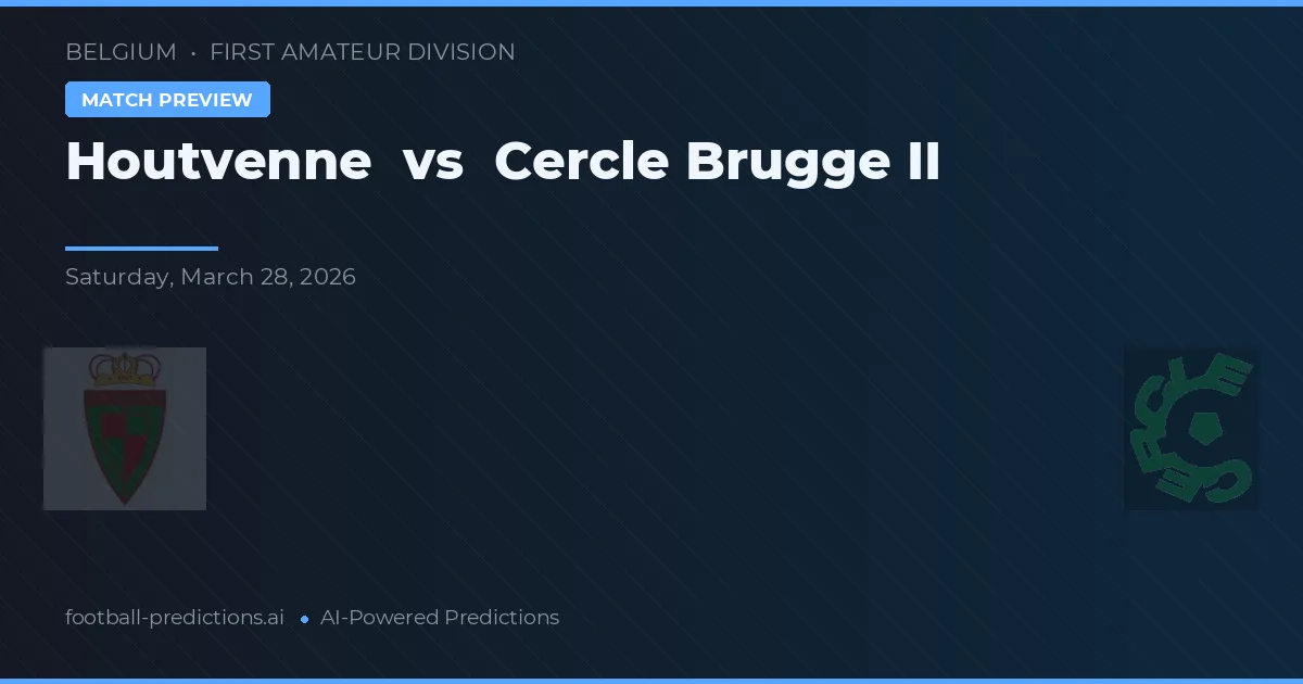 Houtvenne vs Cercle Brugge II — typy i zapowiedź meczu
