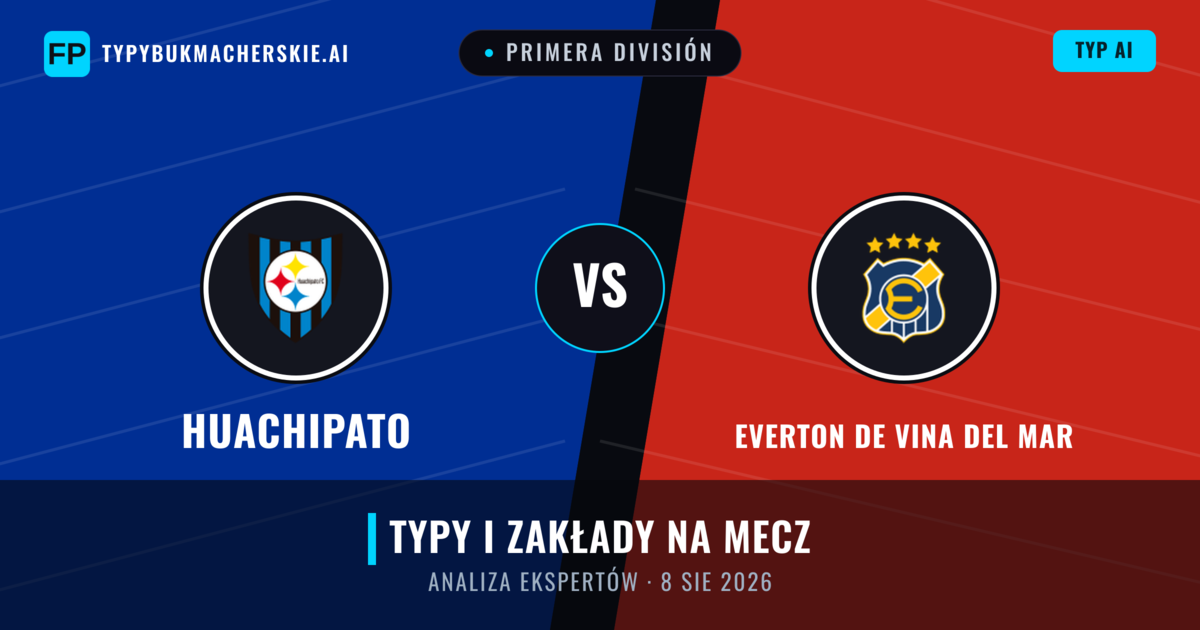 Huachipato vs Everton de Vina del Mar — typy i zapowiedź meczu