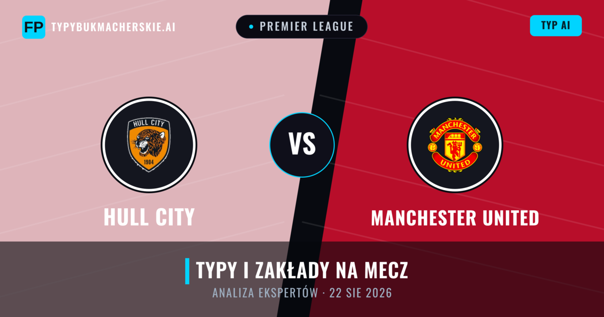 Hull City vs Manchester United — typy i zapowiedź meczu