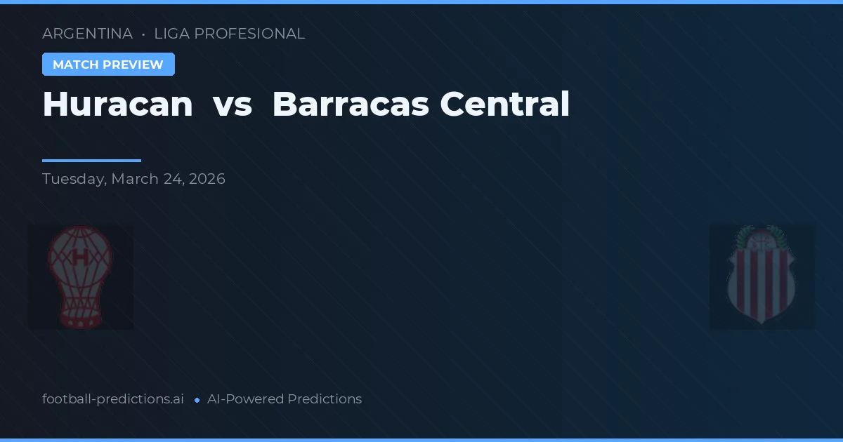 Huracán vs Barracas Central — typy i zapowiedź meczu