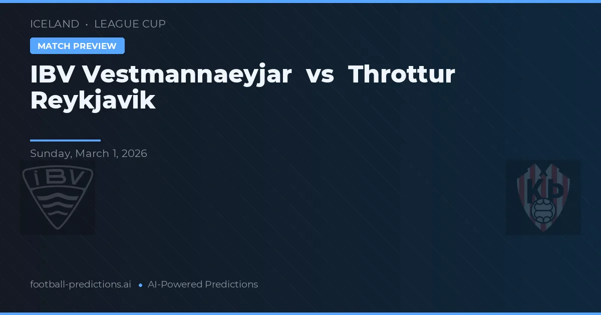 IBV Vestmannaeyjar vs Throttur Reykjavik — typy i zapowiedź meczu