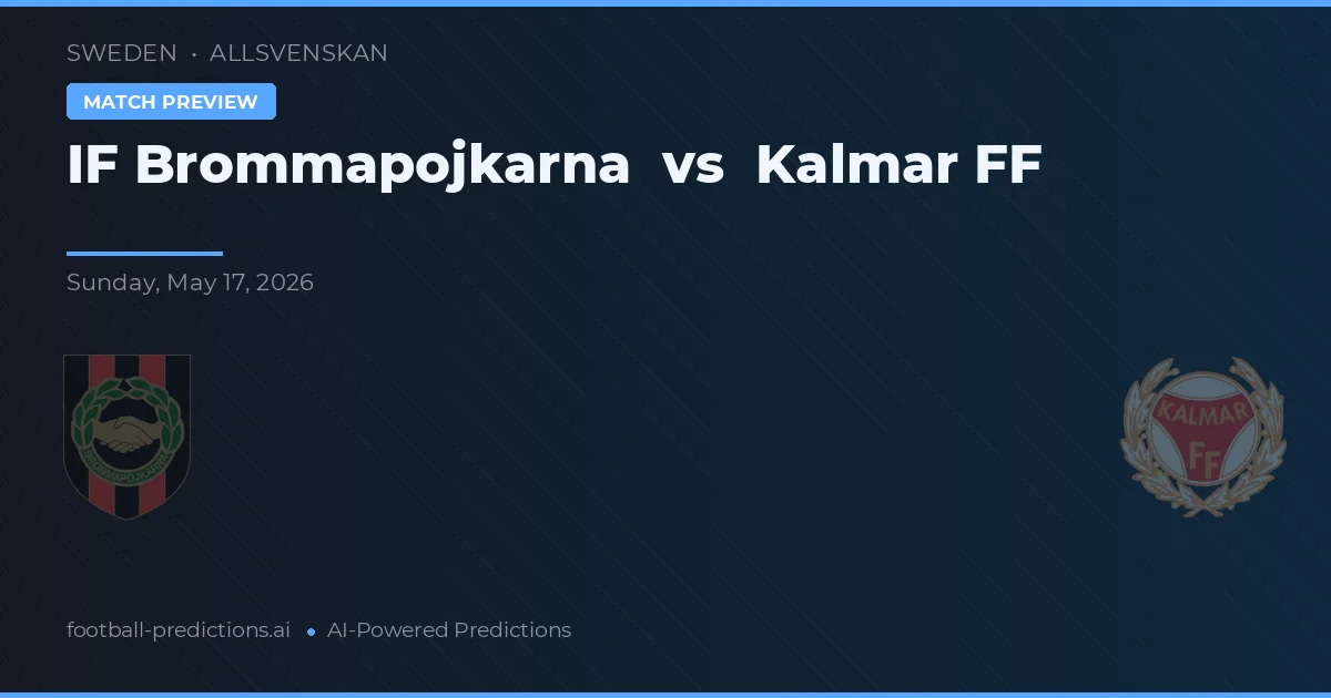 IF Brommapojkarna vs Kalmar FF — typy i zapowiedź meczu