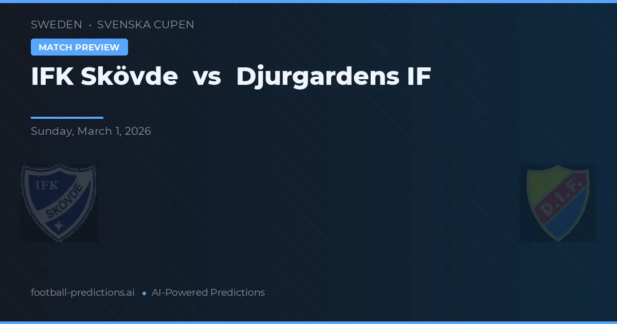 IFK Skövde vs Djurgårdens IF — typy i zapowiedź meczu