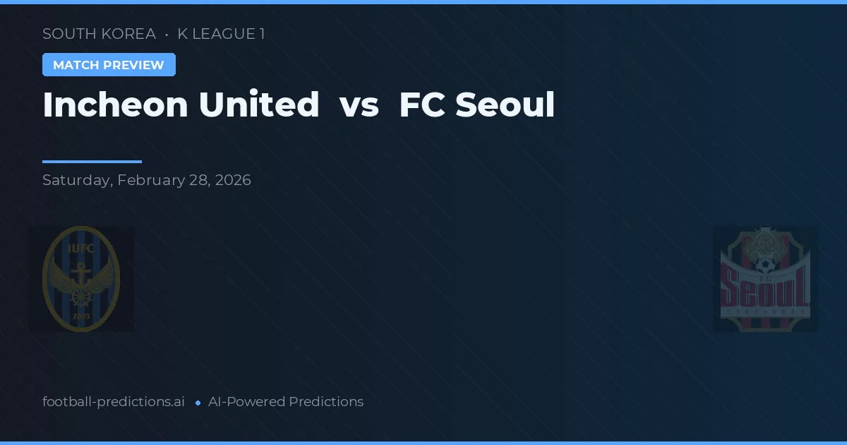 Incheon United vs FC Seoul — typy i zapowiedź meczu