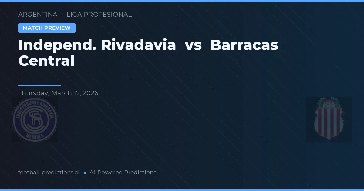 Independiente Rivadavia vs Barracas Central — typy i zapowiedź meczu
