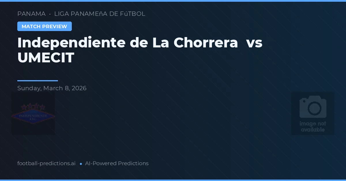 Independiente de La Chorrera vs UMECIT — typy i zapowiedź meczu