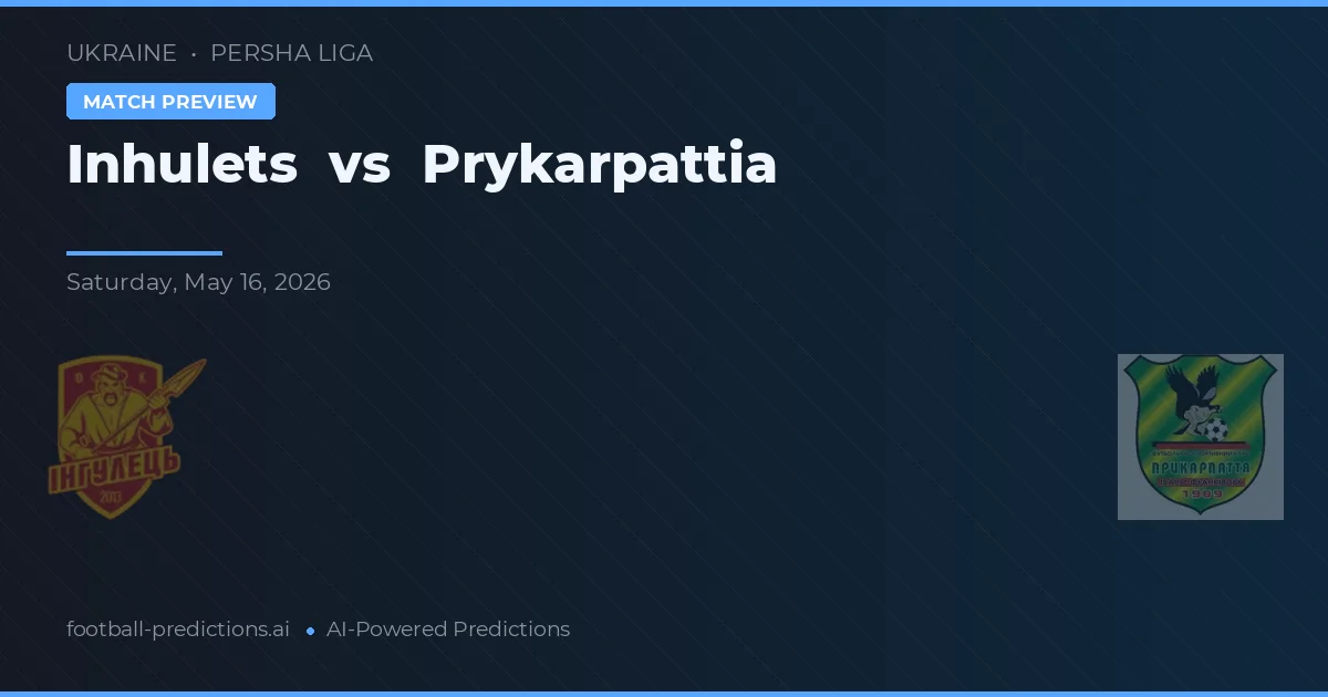 Inhulets vs Prykarpattia — typy i zapowiedź meczu