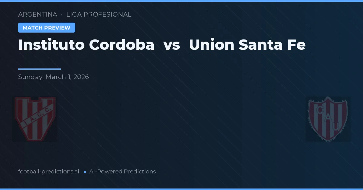 Instituto Córdoba vs Union Santa Fe — typy i zapowiedź meczu