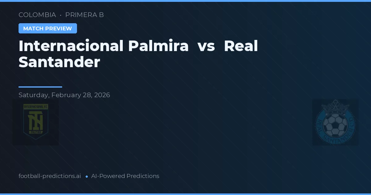 Internacional Palmira vs Real Santander — typy i zapowiedź meczu