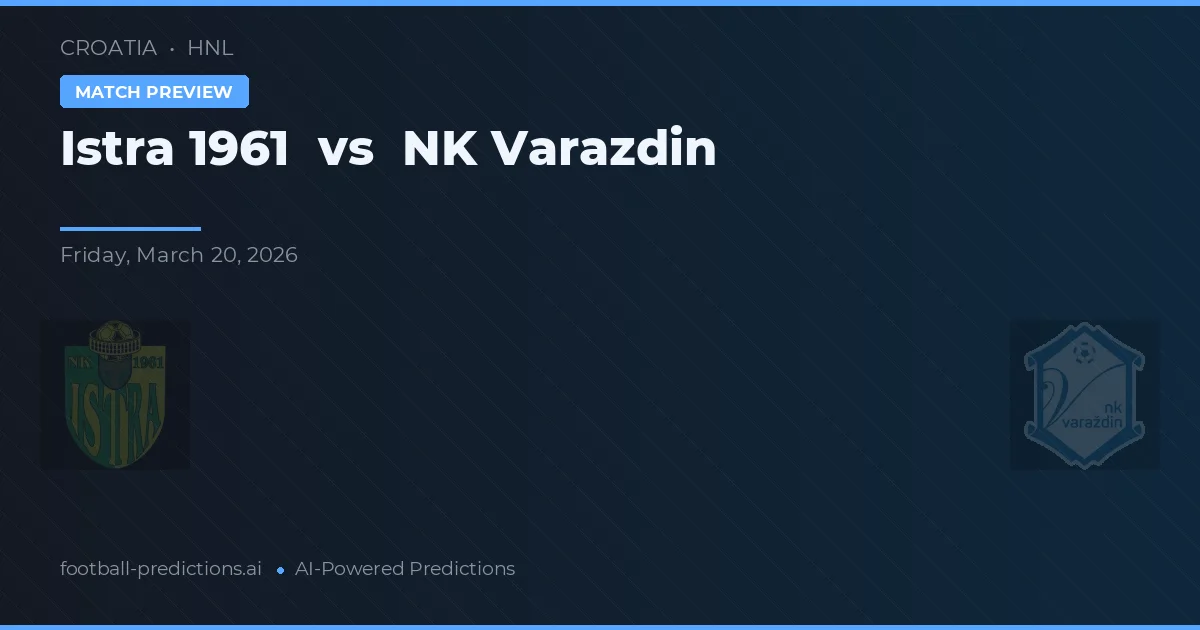 Istra 1961 vs NK Varaždin — typy i zapowiedź meczu
