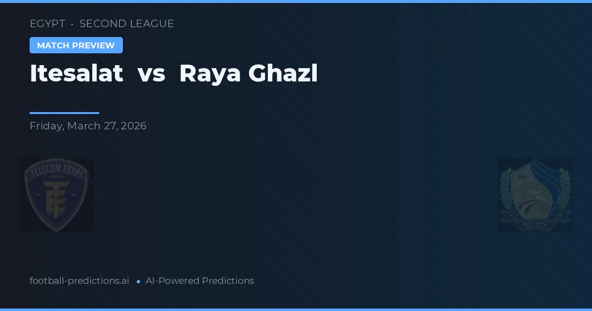 Itesalat vs Raya Ghazl — typy i zapowiedź meczu