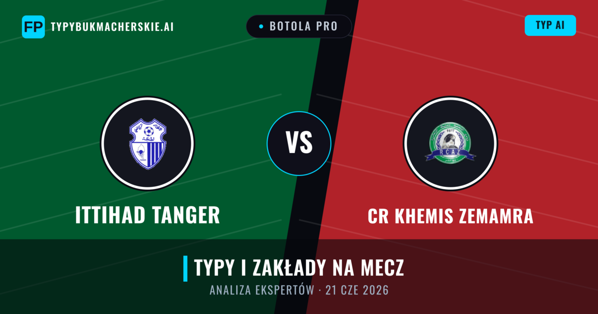 Ittihad Tanger vs CR Khemis Zemamra — typy i zapowiedź meczu