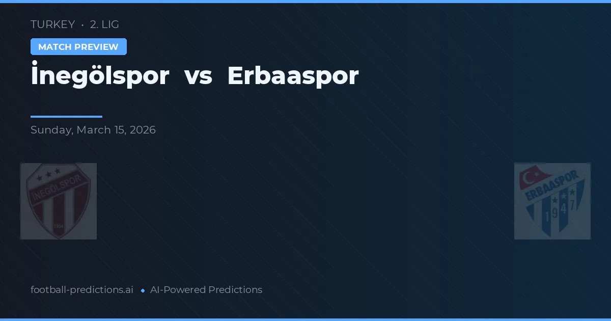 İnegölspor vs Erbaaspor — typy i zapowiedź meczu