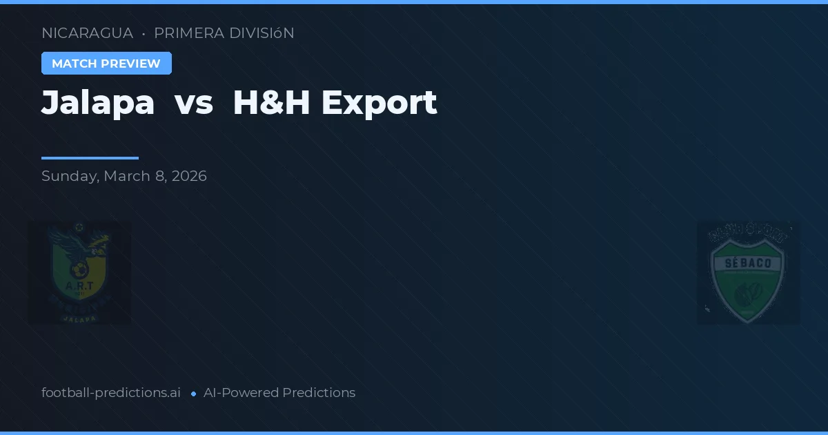 Jalapa vs H&H Export — typy i zapowiedź meczu
