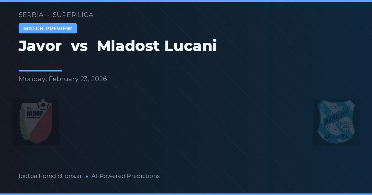 Javor vs Mladost Lučani — typy i zapowiedź meczu