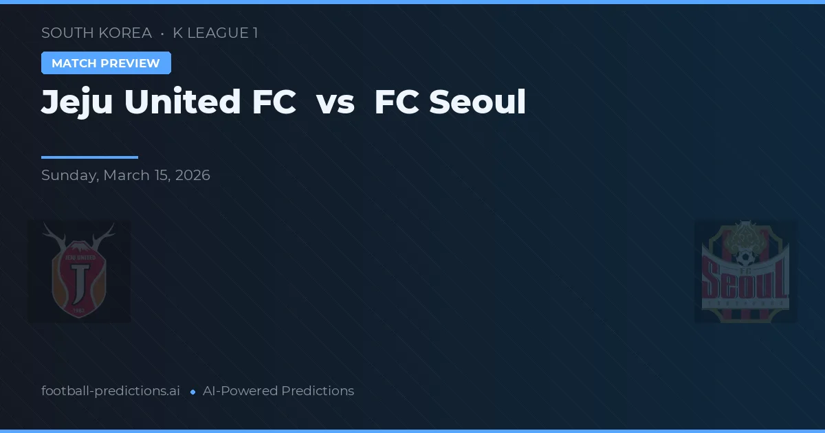 Jeju United FC vs FC Seoul — typy i zapowiedź meczu