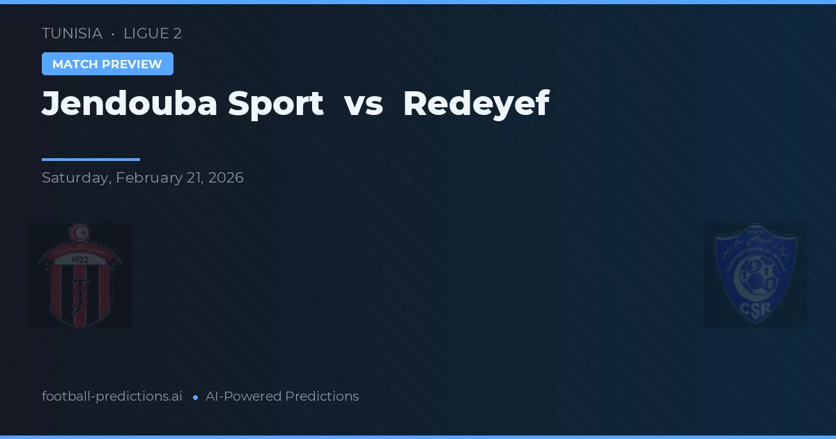 Jendouba Sport vs Redeyef — typy i zapowiedź meczu