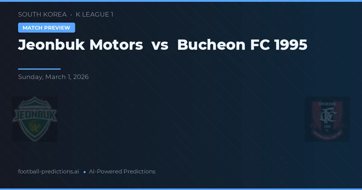 Jeonbuk Motors vs Bucheon FC 1995 — typy i zapowiedź meczu