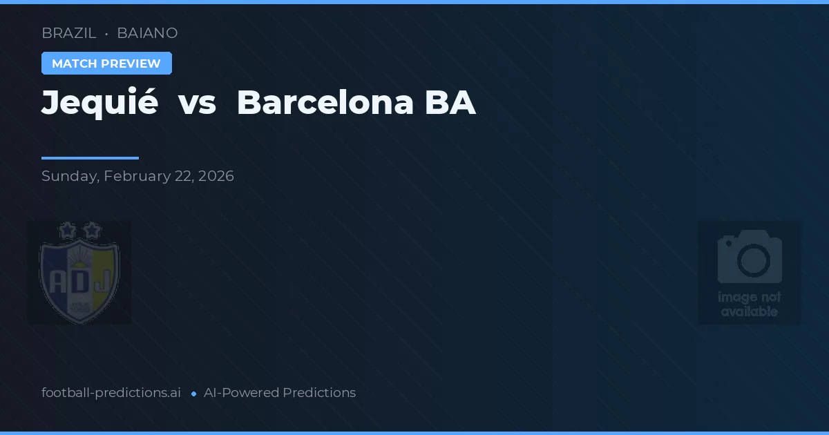 Jequié vs Barcelona B — typy i zapowiedź meczu