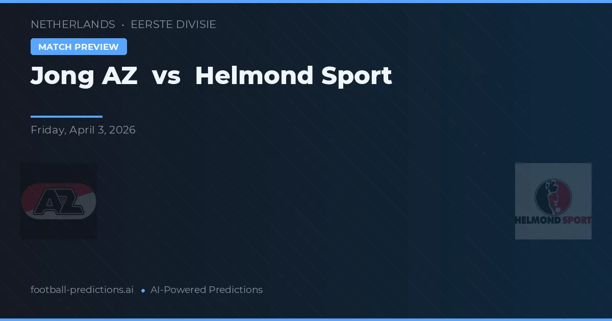 Jong AZ vs Helmond Sport — typy i zapowiedź meczu