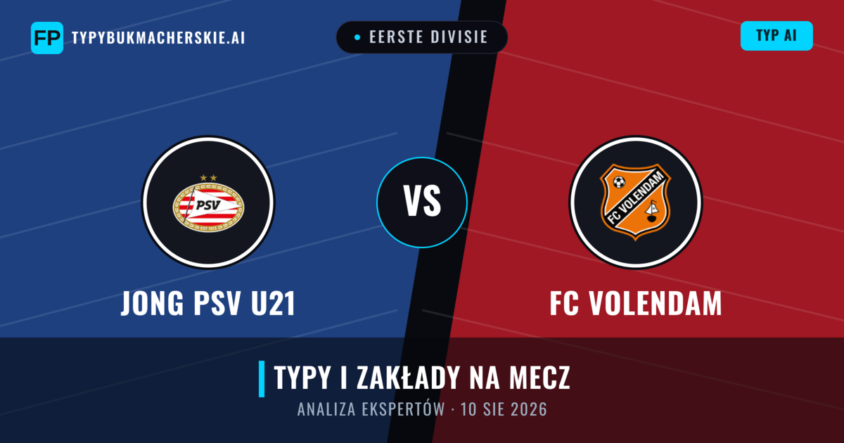 Jong PSV U21 vs FC Volendam — typy i zapowiedź meczu