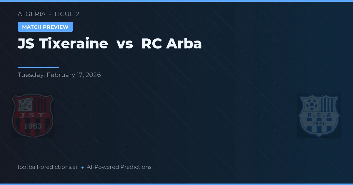JS Tixeraine vs RC Arba — typy i zapowiedź meczu