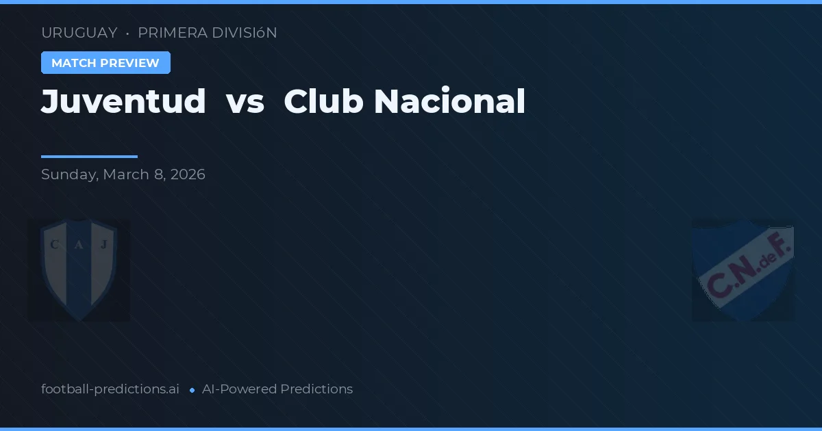 Juventud vs Club Nacional de Football — typy i zapowiedź meczu