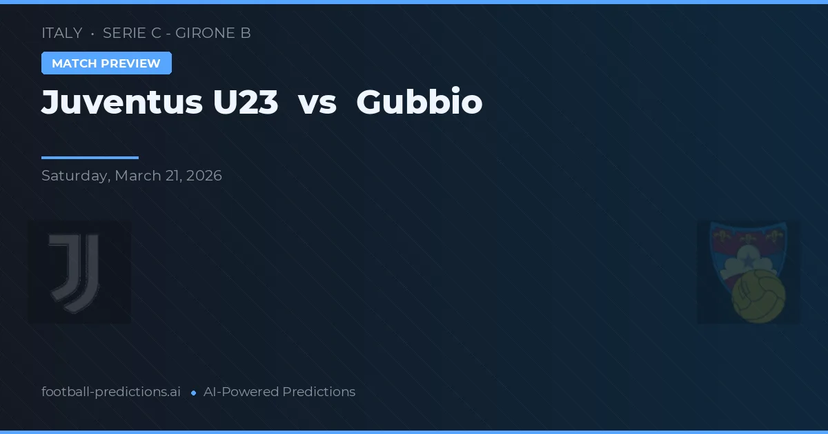 Juventus U23 vs Gubbio — typy i zapowiedź meczu