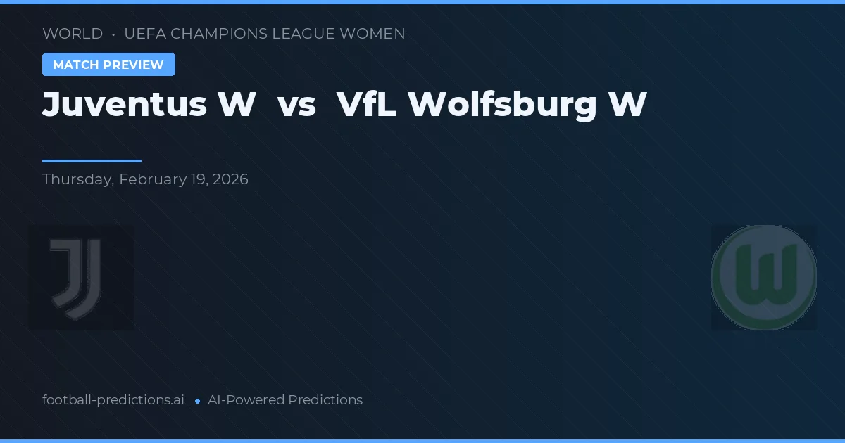 Juventus W vs VfL Wolfsburg W — typy i zapowiedź meczu