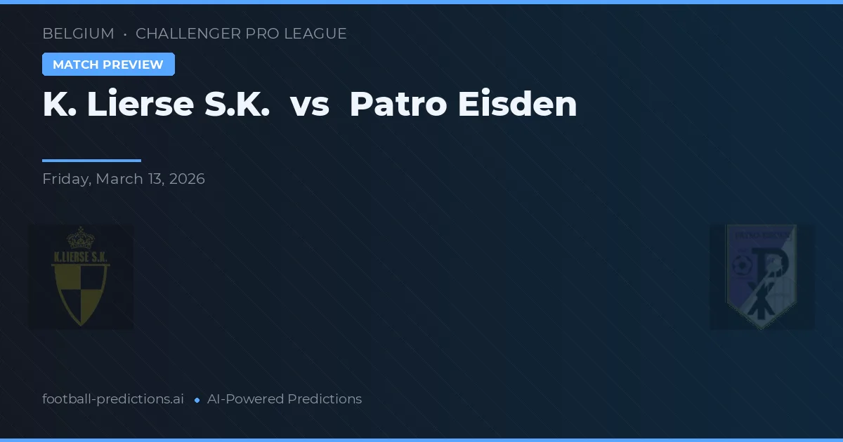 K. Lierse S.K. vs Patro Eisden — typy i zapowiedź meczu