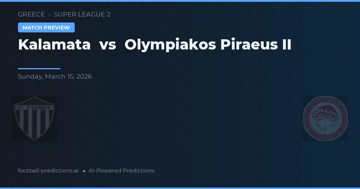 Kalamata vs Olympiakos Piraeus II — typy i zapowiedź meczu