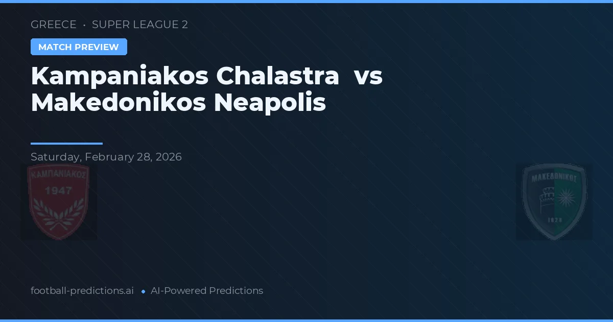 Kampaniakos Chalastra vs Makedonikos Neapolis — typy i zapowiedź meczu