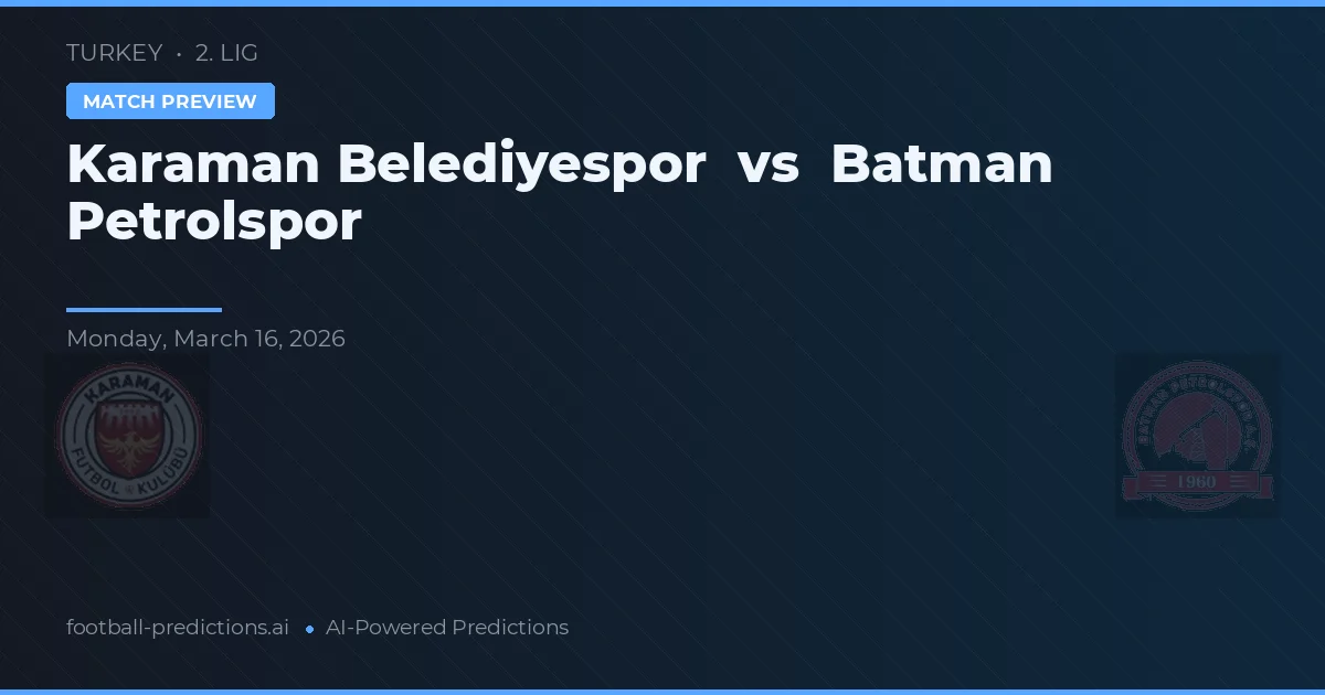 Karamanoğlu Belediyespor vs Batman Petrolspor — typy i zapowiedź meczu