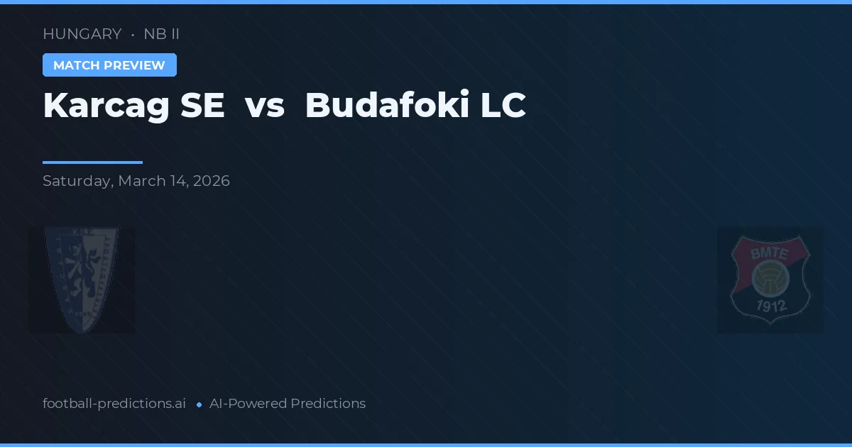 Karcag SE vs Budafoki LC — typy i zapowiedź meczu