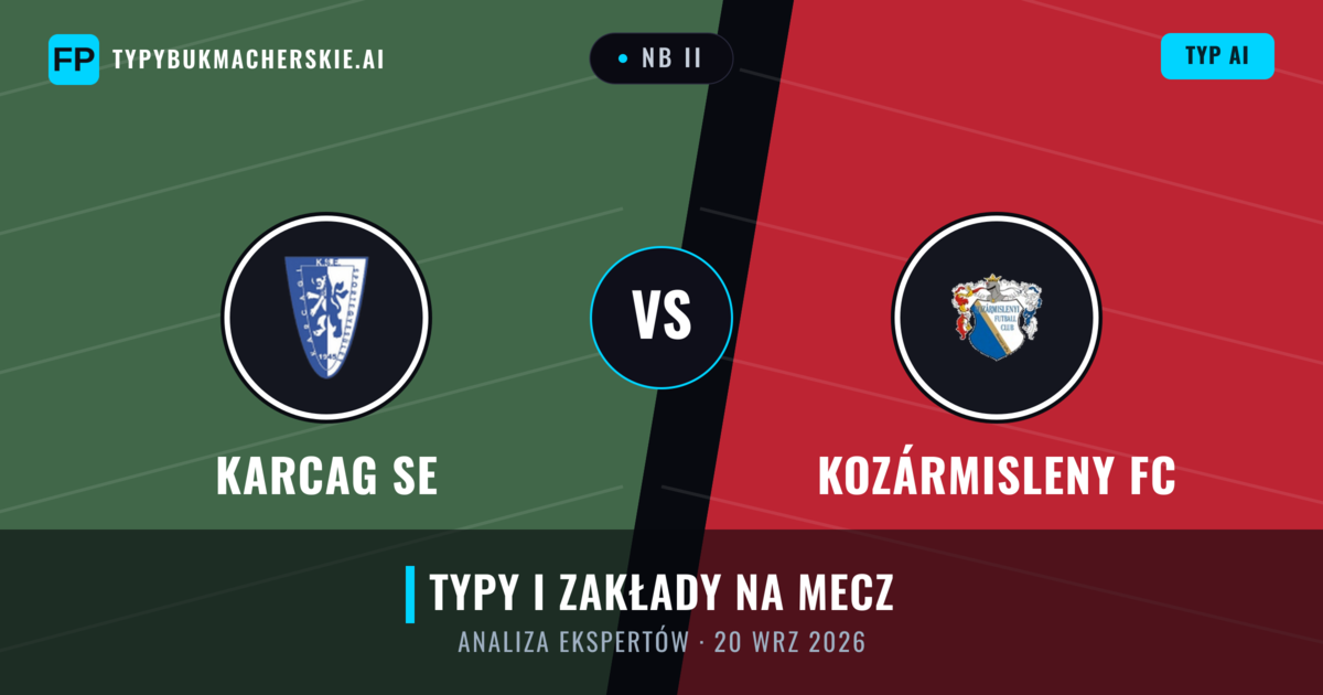 Karcag SE vs Kozármisleny FC — typy i zapowiedź meczu