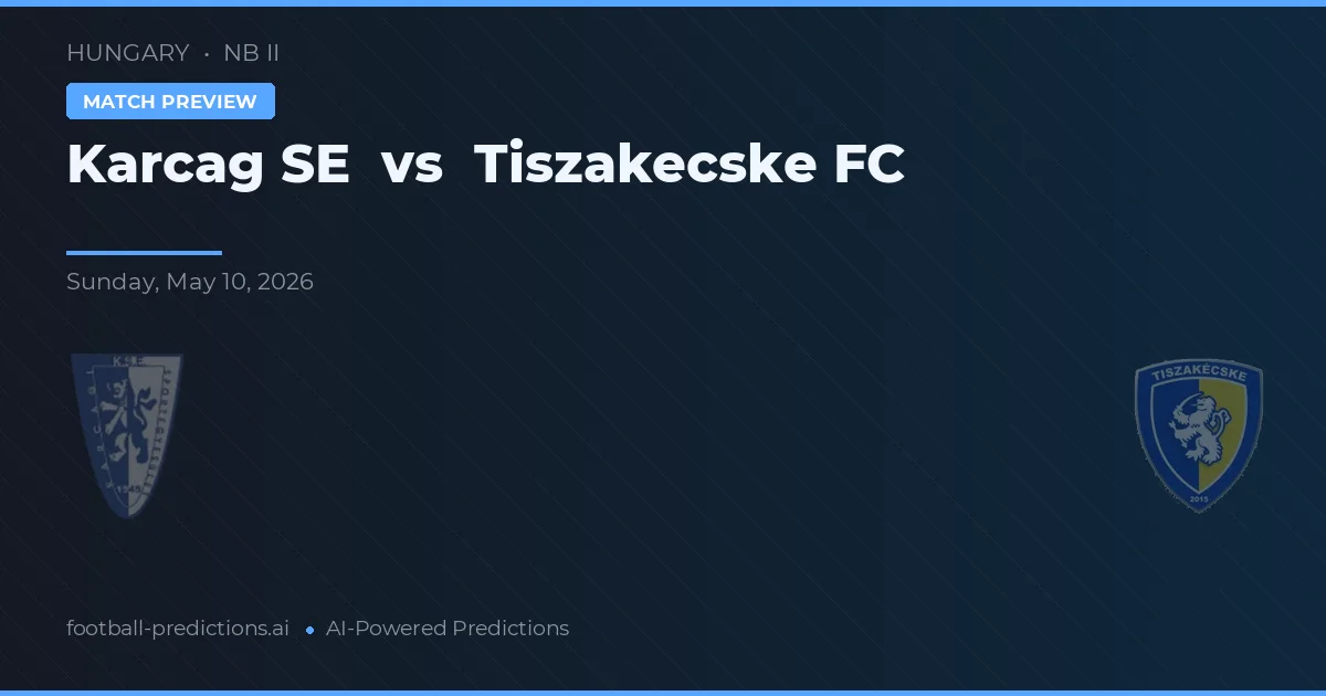 Karcag SE vs Tiszakecske FC — typy i zapowiedź meczu