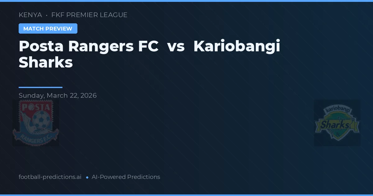 Posta Rangers FC vs Kariobangi Sharks — typy i zapowiedź meczu
