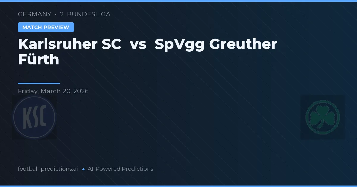 Karlsruher SC vs SpVgg Greuther Fürth — typy i zapowiedź meczu