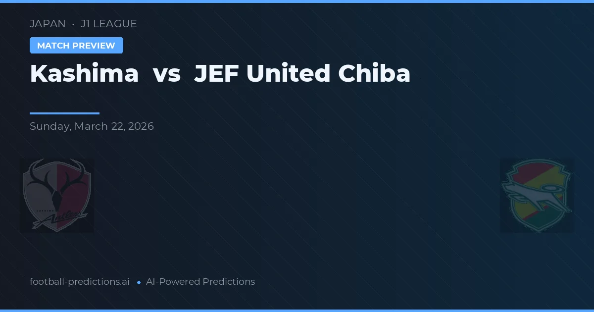 Kashima Antlers vs JEF United Chiba — typy i zapowiedź meczu