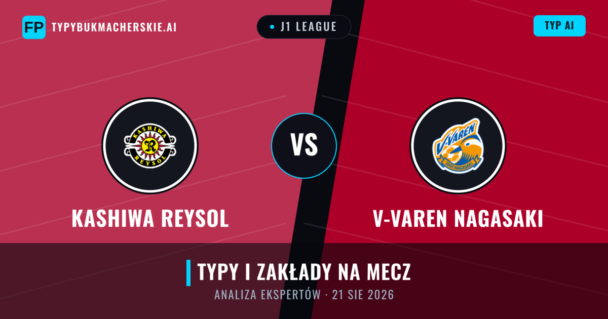 Kashiwa Reysol vs V-varen Nagasaki — typy i zapowiedź meczu