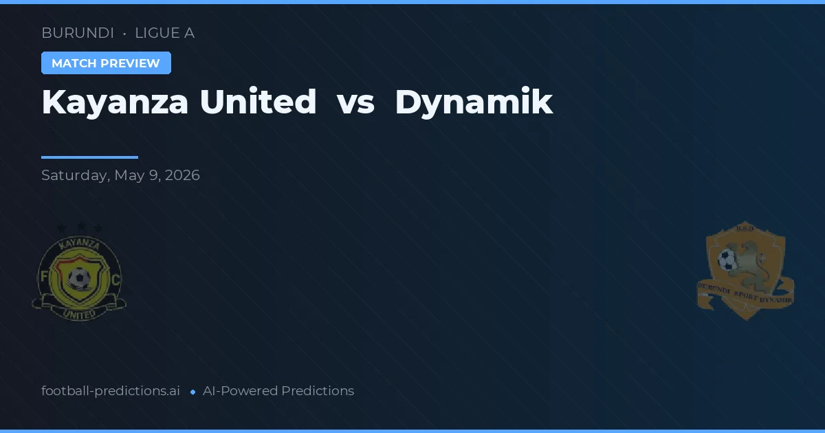 Kayanza United vs Dynamik — typy i zapowiedź meczu
