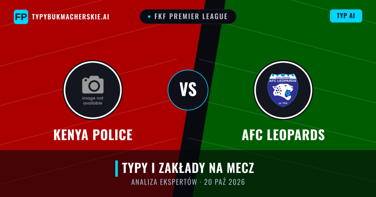 Kenya Police vs AFC Leopards — typy i zapowiedź meczu