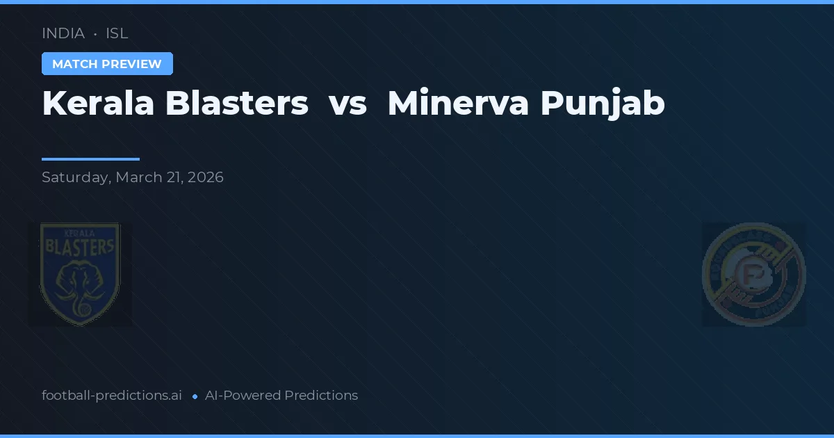 Kerala Blasters vs Minerva Punjab — typy i zapowiedź meczu